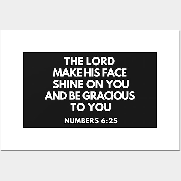 Numbers 6-25 Lord Make His Face Shine on You Wall Art by BubbleMench